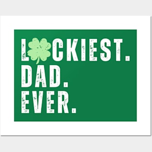 Luckiest Dad Ever Posters and Art